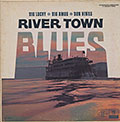 RIVER TOWN BLUES , Big  Amos  , Don  Hines , Big  Lucky 