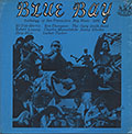 BLUE BAY, Robert Lowery  , Charlie Musselwhite , Sonny Rhodes , Skip Rose , Gary Smith , Ron Thompson , Luther Tucker