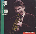 I MIST YOU, Eric Le Lann