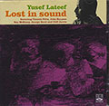 Lost in Sound, Yusef Lateef