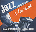 JAZZ accord�ons � la r�cr�, Ludovic Beier , Marc Berthoumieux