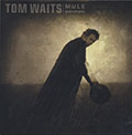 MULE VARIATIONS, Tom Waits