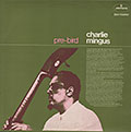 pre-bird, Charlie Mingus