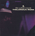The Golden Monk , Thelonious Monk