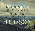 HUDSON, Jack DeJohnette , Larry Grenadier , John Medeski , John Scofield