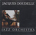 JAZZ ORCHESTRA , Jacques Doudelle