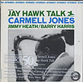 JAY HAWKS TALK, Carmell Jones