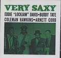 VERY SAXY , Arnett Cobb , Eddie 'lockjaw' Davis , Coleman Hawkins , Buddy Tate