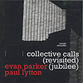 Collective Calls , Paul Lytton , Evan Parker