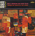 HERE AND NOW!, Bob Florence