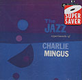 THE JAZZ experiments of Charlie Mingus , Charlie Mingus
