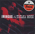 TIJUANA MOODS, Charles Mingus