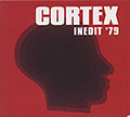 INEDIT '79,  Cortex