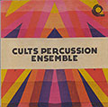 CULTS PERCUSSION ENSEMBLE,  Cults Percussion Ensemble
