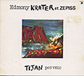 TIJAN pou VELO, Edmony Krater