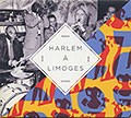 HARLEM A LIMOGES , Claude Bolling , Don Byas , Buck Clayton , Bill Coleman , Lionel Hampton , Guy Lafitte , Milton 'mezz' Mezzrow , Albert Nicholas , Willie 'the Lion' Smith