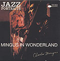 MINGUS IN WONDERLAND , Charles Mingus