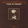FROM MY WINDOW , Adam Makowicz