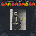 Skabadabba, Bob Dorough