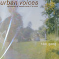 The gang,  Urban Voices