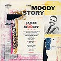 The Moody story, James Moody