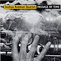 Passage of time, Joshua Redman