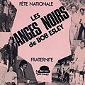 Les anges noirs de Bob Esley, Bob Esley ,  Les Anges Noirs