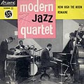 How high the moon - Romaine,  Modern Jazz Quartet