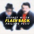 Flashback, Philippe Petit , Barney Wilen