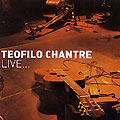 Live..., Teofilo Chantre