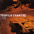 Live..., Teofilo Chantre