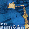 After hours Vol.5, Ira Sullivan