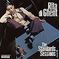 The standards Sessions 1, Rita Di Ghent