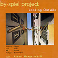 looking outside,  By-spiel Project