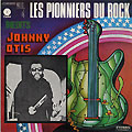 les pionniers du rock vol 4, Johnny Otis