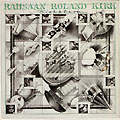 Kirkatron, Roland Rahsaan Kirk