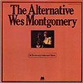 The alternative Wes Montgomery, Wes Montgomery