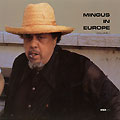 Mingus in Europe Volume 1, Charles Mingus