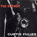 The opener, Curtis Fuller