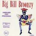 Unissued Test Pressing, Big Bill Broonzy