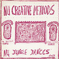 Nu jungle dances,  Nu Creative Methods