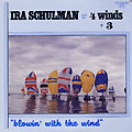 Blowin' with the wind, Ira Schulman
