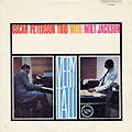 Very tall, Milt Jackson , Oscar Peterson