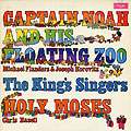 Captain Noah and his floating Zoo - Holy moses,  The King