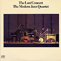 The Last Concert,  Modern Jazz Quartet
