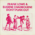 Don't punk out, Eugene Chadbourne , Frank Lowe