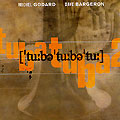 TubaTubaTu, Dave Bargeron , Michel Godard