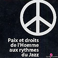 Paix et Droits de l'homme aux rythmes du jazz,  ¬ Various Artists
