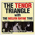 tell it like it is, Melvin Rhyne ,  The Tenor Triangle