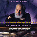 more Jazz Takes on Joni Mitchell, David Lahm